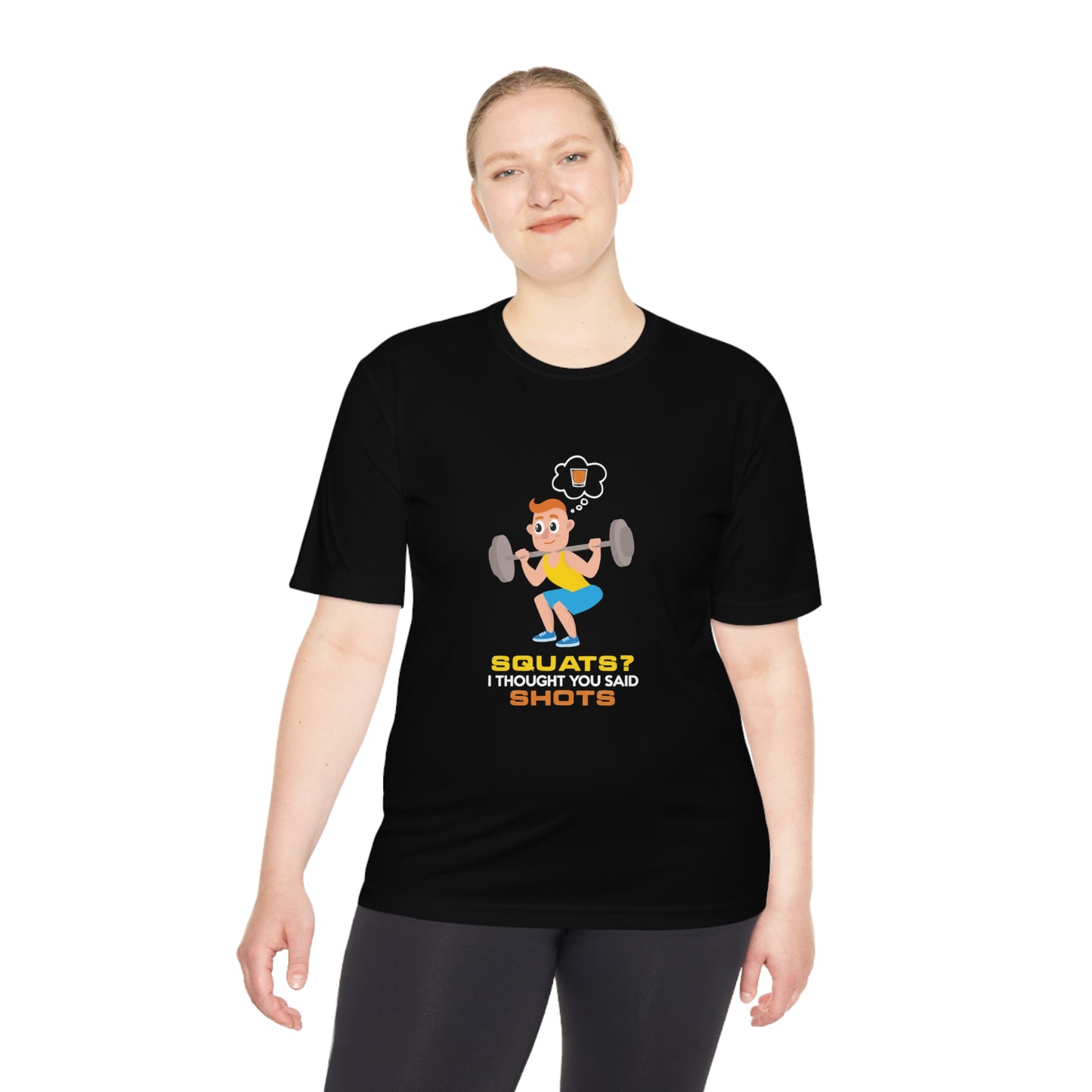 Squats? I Thought You Said Shots Unisex Tee