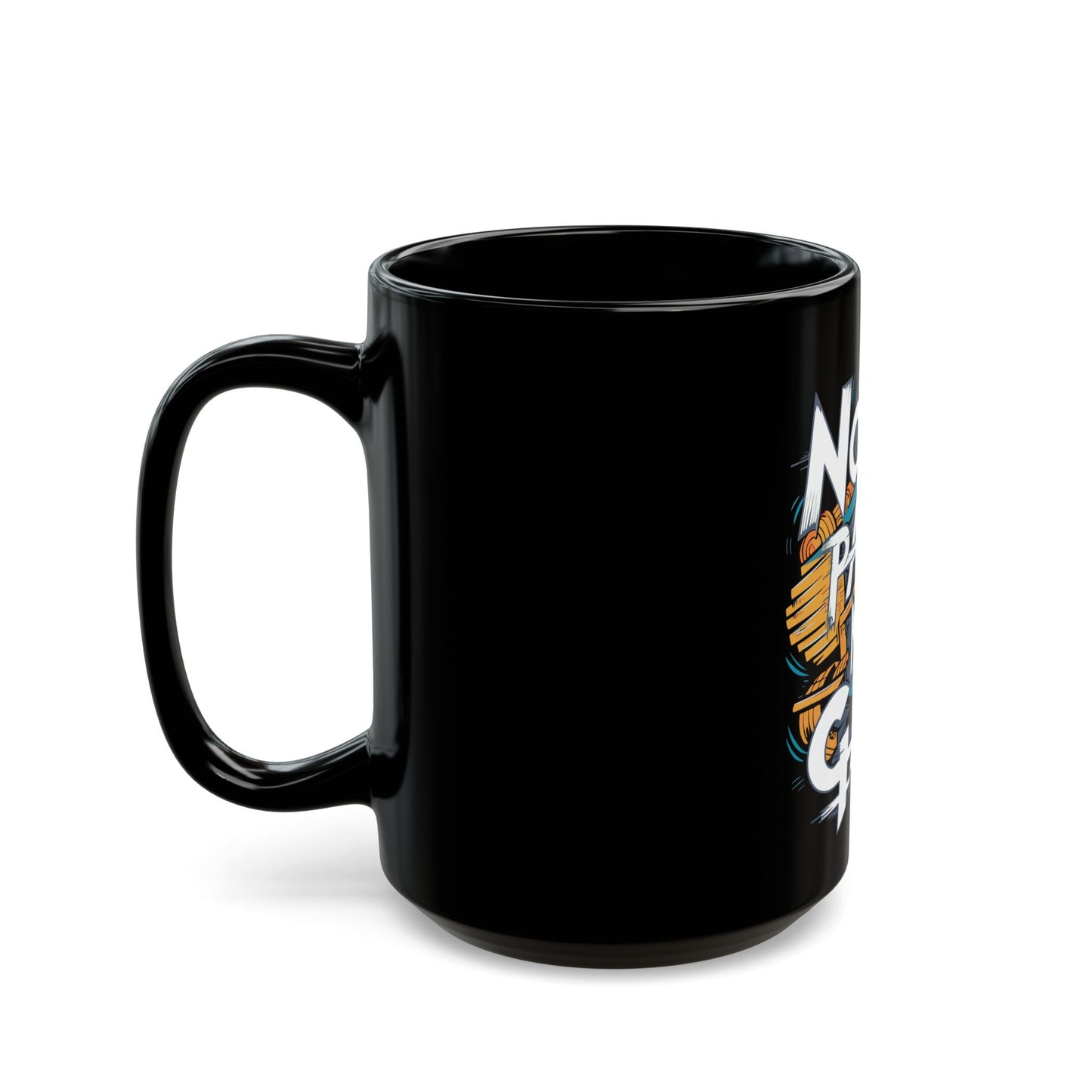 No Pain No Gain Black Mug (11oz, 15oz)