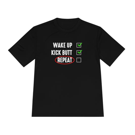 Wake up Kick Butt Repeat Unisex Tee