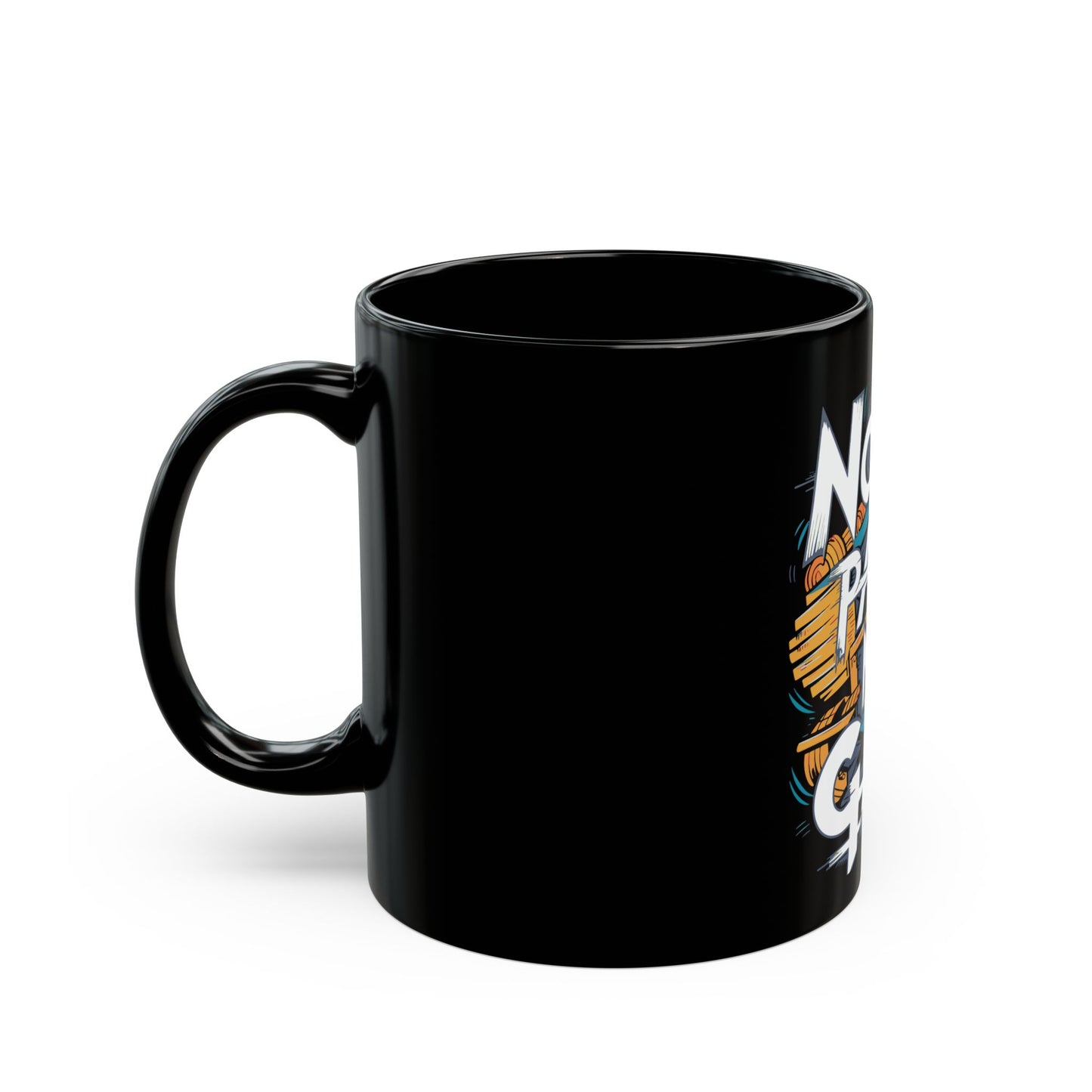 No Pain No Gain Black Mug (11oz, 15oz)